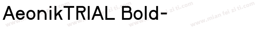 AeonikTRIAL Bold字体转换